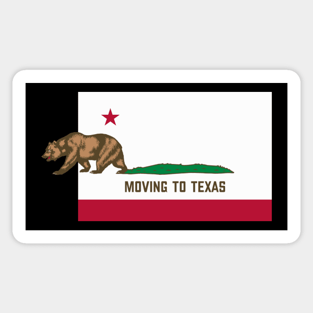 Moving To Texas - Leaving California Funny Design Sticker by lateedesign